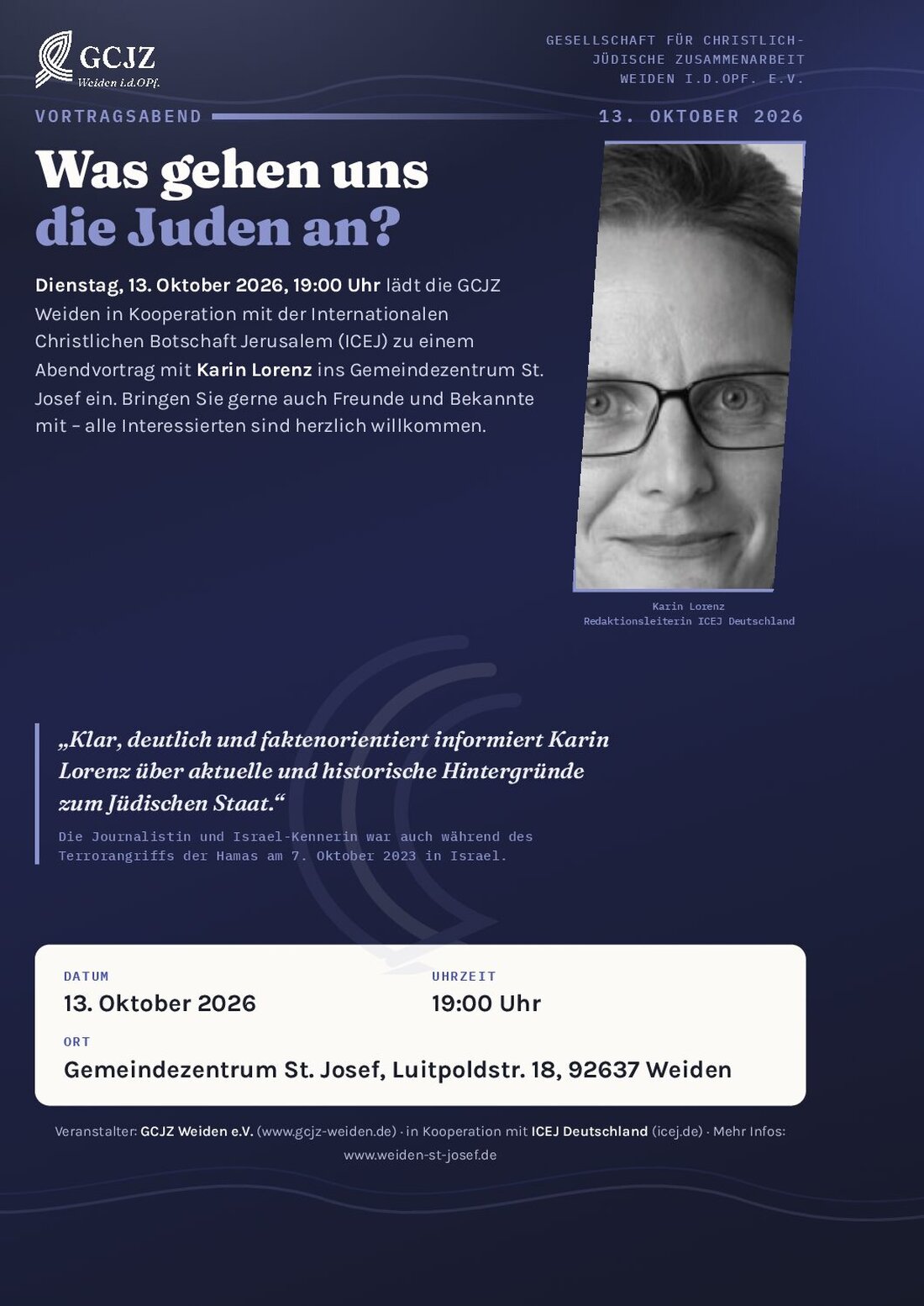  Weiden. „Was gehen uns die Juden an?“ Unter dieser Frage steht ein Vortragsabend der Gesellschaft für Christlich-Jüdische Zusammenarbeit Weiden. Referentin Karin Lorenz spricht über aktuelle und historische Hintergründe zum Jüdischen Staat – und bringt persönliche Erfahrungen aus Israel mit.