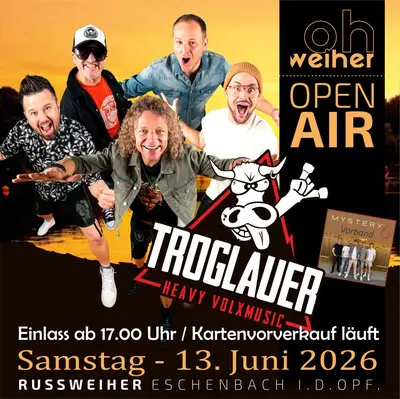 Oh-Weiher OpenAir Eschenbach: Troglauer, Familientag und Sommerfeeling am Rußweiher