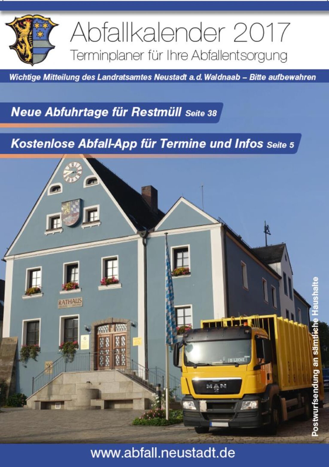 Neustadt/WN. Ab Anfang nächster Woche wird der Abfallkalender für 2017 verteilt. Die Zustellung erfolgt durch die Post direkt nach Hause. Unter anderem sind darin wichtige Termine und Informationen zum Thema [&hellip;]