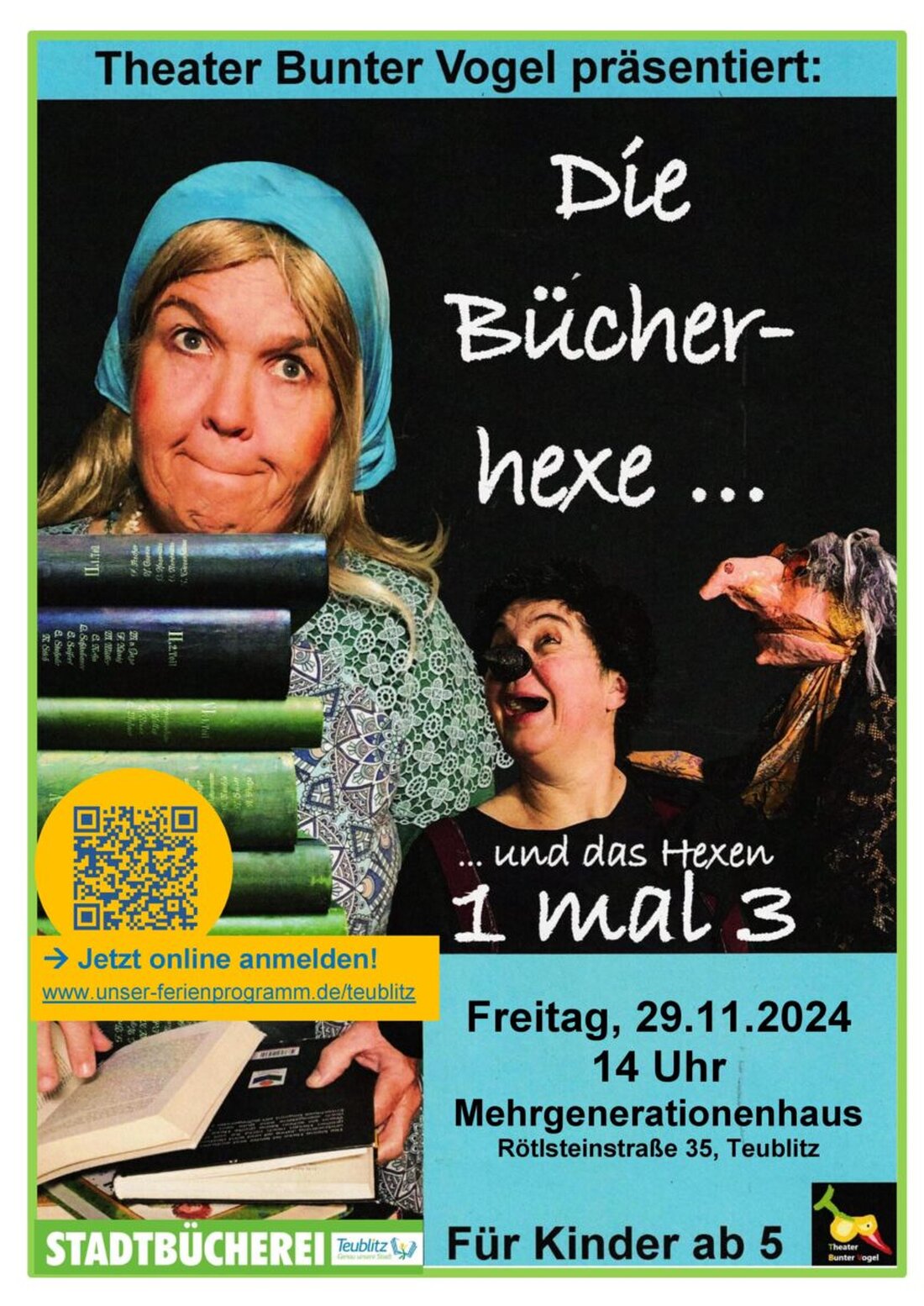 Teublitz. Am 29. November 2024 lädt die Stadtbücherei Teublitz zu einem Theaterstück für Kinder ab 5 Jahren ein, bei dem die magische Welt der Bücherhexen im Mittelpunkt steht. Der Eintritt kostet 4,00 Euro.