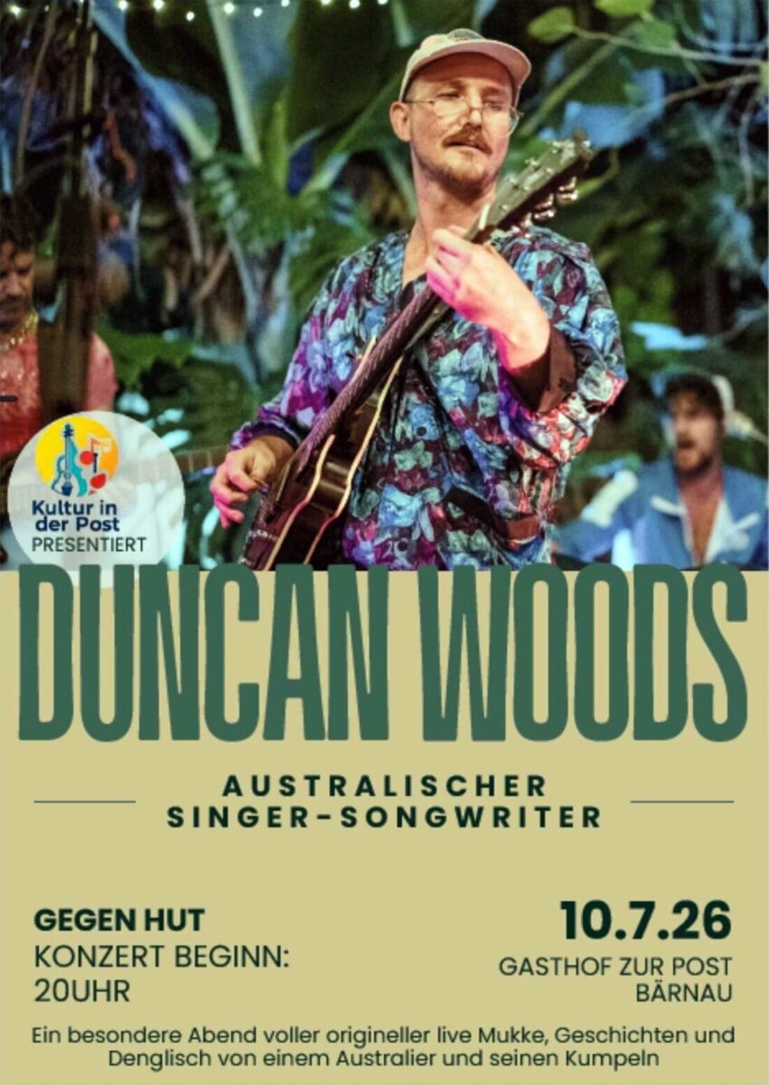 Bärnau. Am Freitag, 10. Juli 2026, gastiert der Australier Duncan Woods mit Freunden im Gasthof zur Post und eröffnet die neue Außenbühne mit Folk, Reggae und Groove. Beginn ist 20 Uhr, Eintritt gegen Hutspende.