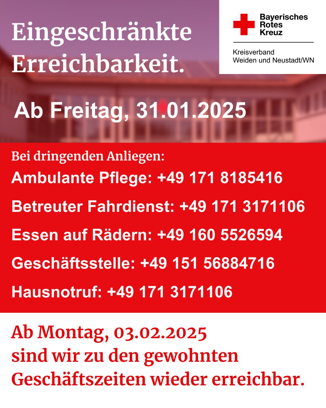 Weiden. Die BRK-Kreisgeschäftsstelle in Weiden und Neustadt ist vom 31. Januar bis zum 2. Februar 2025 nur eingeschränkt erreichbar. Ab dem 3. Februar sind alle Bereiche wieder normal verfügbar.