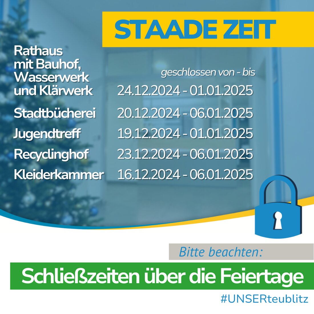 Teublitz. Die städtischen Einrichtungen in Teublitz schließen über die Feiertage, spezielle Öffnungszeiten können online eingesehen werden. Frohe Weihnachten und ein erfolgreiches Jahr 2025 wird gewünscht.