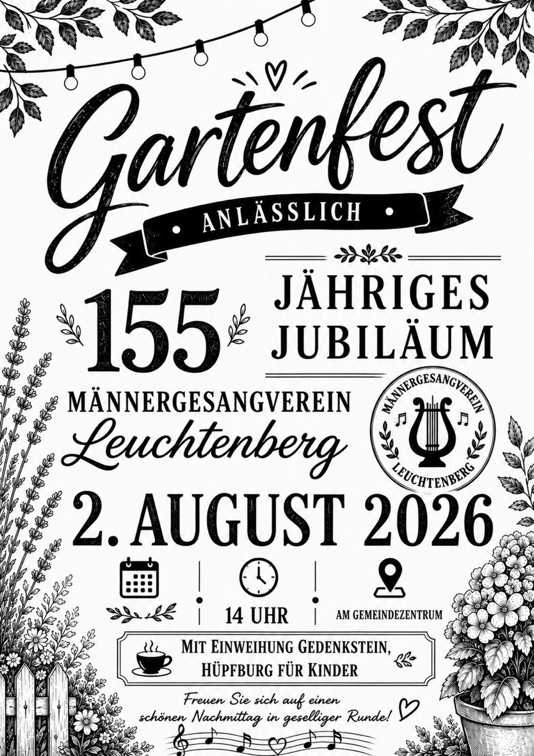 Leuchtenberg. Der Männergesangverein Liederkranz lädt zum Gartenfest und feiert sein 155-jähriges Bestehen am Sonntag, 2. August, ab 14 Uhr am Gemeindezentrum. Auftakt ist die Einweihung eines Gedenksteins an St. Sebastian.