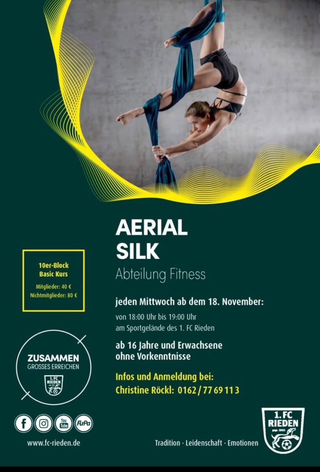 Rieden. Der 1. FC Rieden bietet ab Mittwoch, 18. November 2026, einen zehnwöchigen Basiskurs in Luftakrobatik (Aerial Silk) für Teilnehmende ab 16 Jahren an, mit Training mittwochs von 18 bis 19 Uhr im Sportheim.