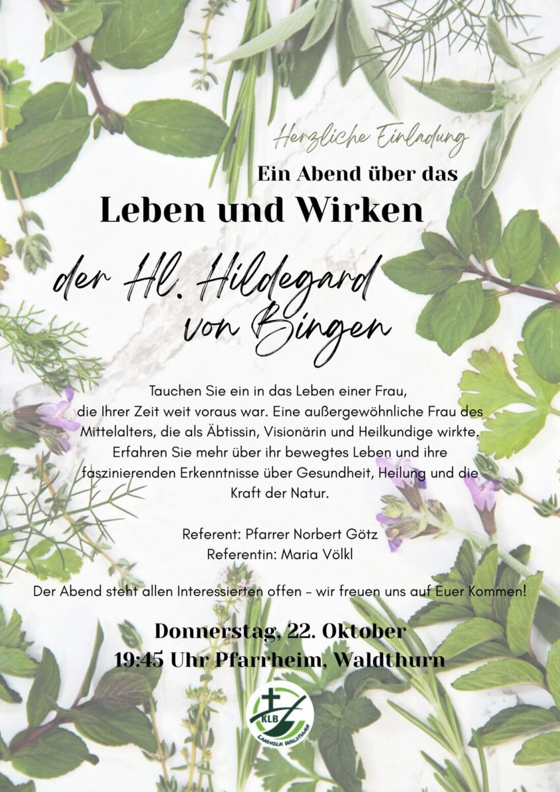 Waldthurn. Am Donnerstag, 22. Oktober, lädt die Katholische Landvolkbewegung zu einem Abend über die Heilige Hildegard von Bingen ins Waldthurner Pfarrheim ein. Beginn ist um 19.45 Uhr, alle Interessierten sind willkommen.