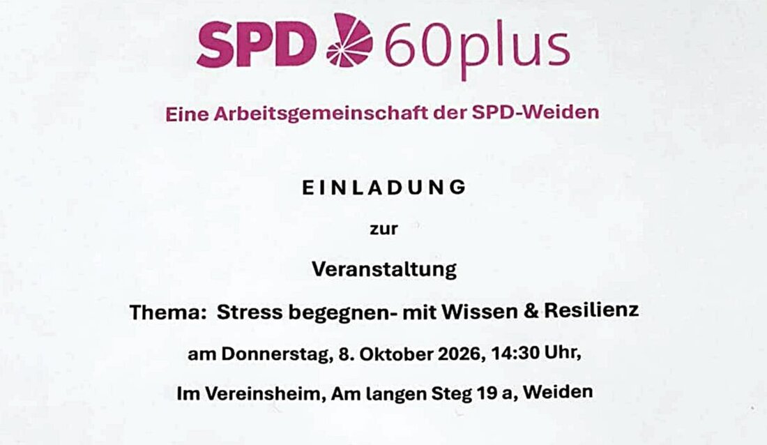 Weiden. Die SPD-Arbeitsgemeinschaft 60plus lädt am Donnerstag, 8. Oktober, um 14.30 Uhr ins Vereinsheim am Kinderspielplatz Naabwiesen ein. Coach Sabine Zeidler zeigt, wie Resilienz im Alter hilft und gibt Tipps gegen Stress.