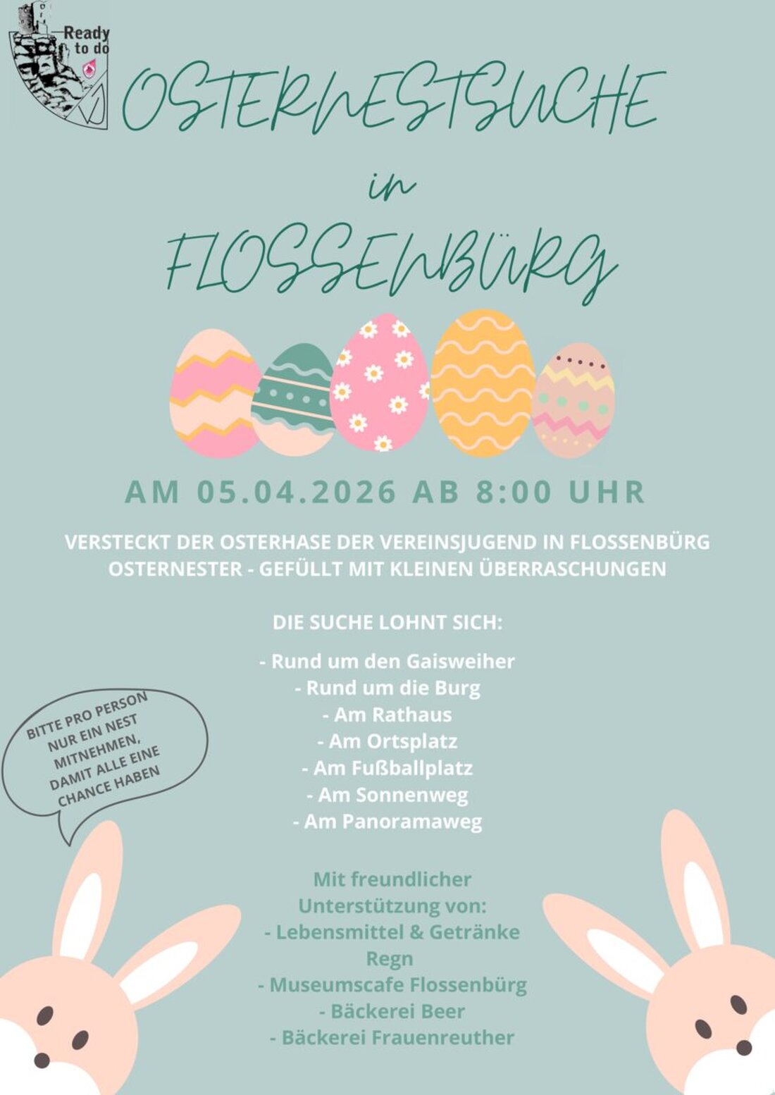 Flossenbürg. Am Ostersonntag, 5. April, startet ab 8 Uhr die Osternestsuche der Vereinsjugend des TSV: überall im Gemeindegebiet warten versteckte Nester mit kleinen Überraschungen und Gutscheinen. Bitte nur ein Nest pro Kind.
