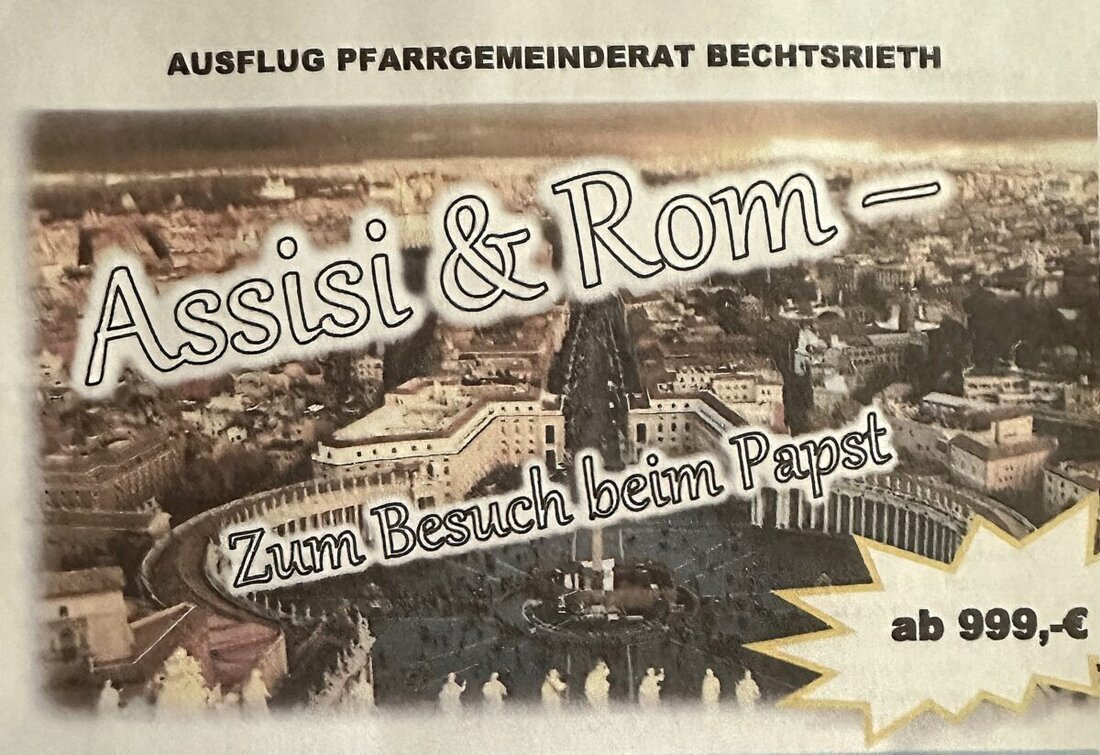 Bechtsrieth. Der Pfarrgemeinderat bricht vom 6. bis 12. November 2026 zu einer siebentägigen Pilger- und Kulturreise nach Assisi und Rom auf – mit Stadtführungen, den Albaner Bergen, Castel Gandolfo und geplanter Papstaudienz.