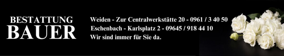 Begleitet durch: Bestattung Bauer - Weiden