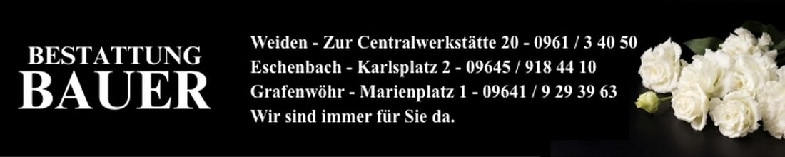 Begleitet durch: Bestattung Bauer - Weiden