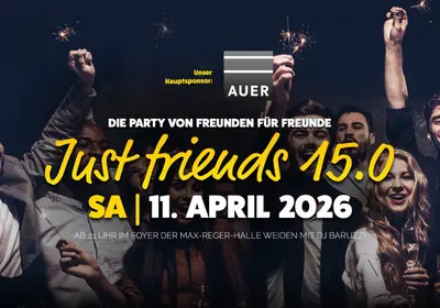 Feiern für den guten Zweck: Just friends Party 15.0 kommt nach Weiden